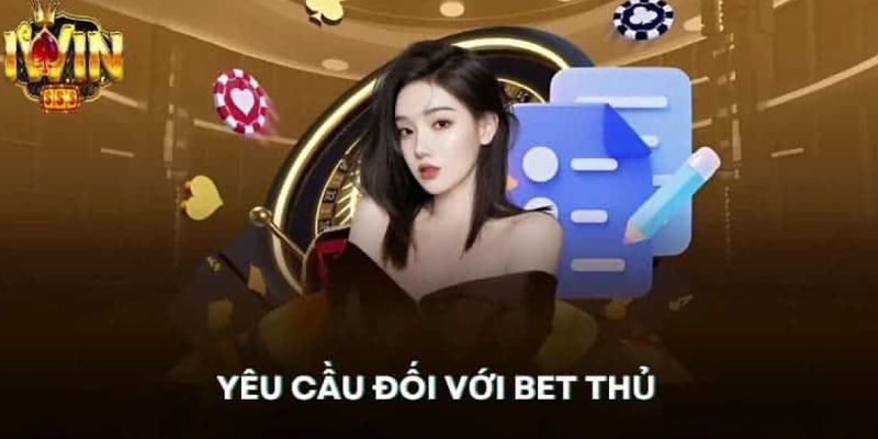 Nội dung quy định về quyền của thành viên khi cá cược tại Iwin