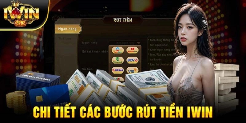 Các bước rút tiền iWin